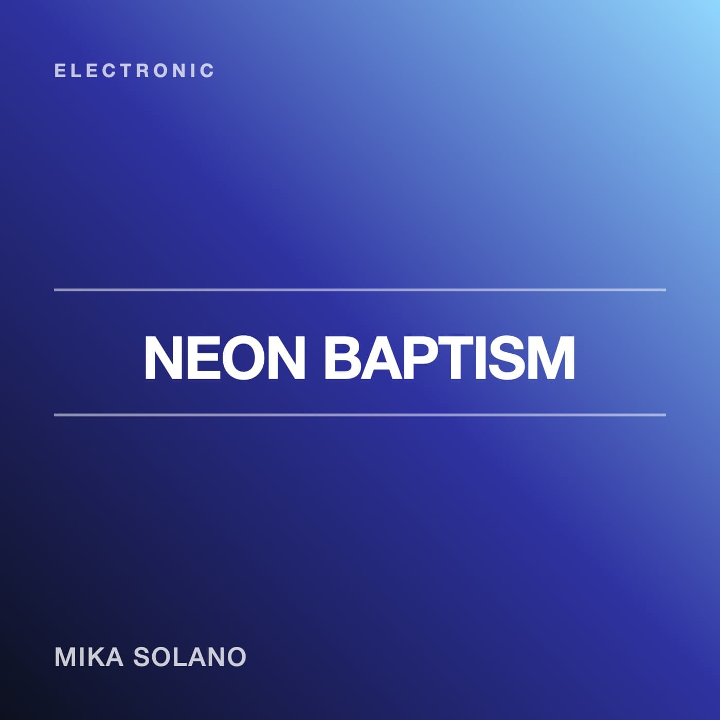 Neon Baptism